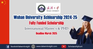 Read more about the article Wuhan University Scholarships 2024 Programs Requirements